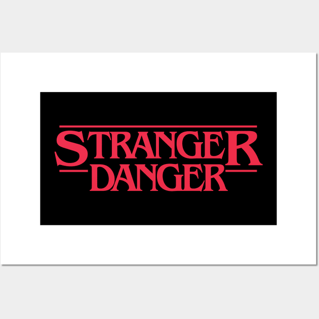 Stranger Danger Wall Art by Jumpy